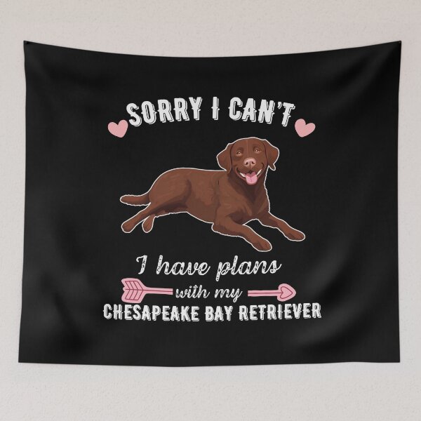 Item preview, Sorry I Can't, I Have Plans With My Chesapeake Bay Retriever – Tough & Loyal Water Dog Design designed and sold by GoodyPaws.