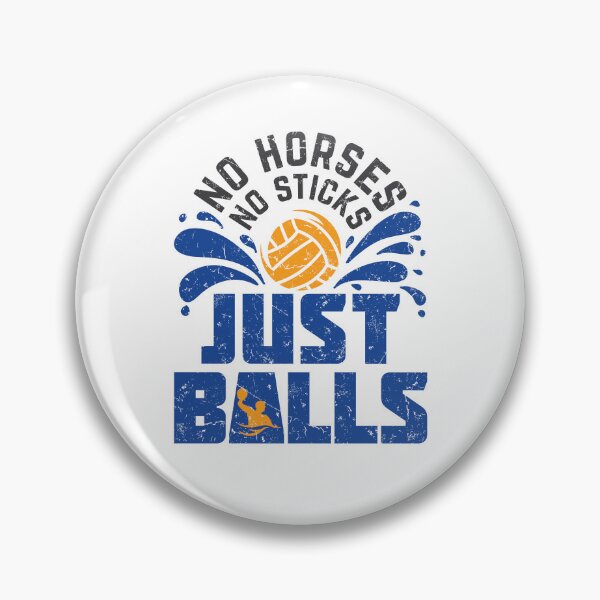 Item preview, Water Polo No Horses No Sticks Just Balls designed and sold by jaygo.