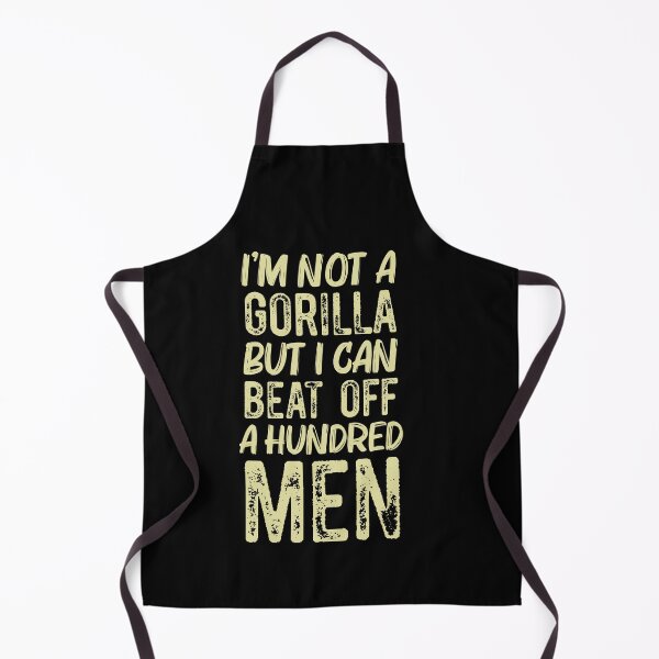 Item preview, I’m Not A Gorilla But I Can Beat Off A Hundred Men designed and sold by Run to Creations.