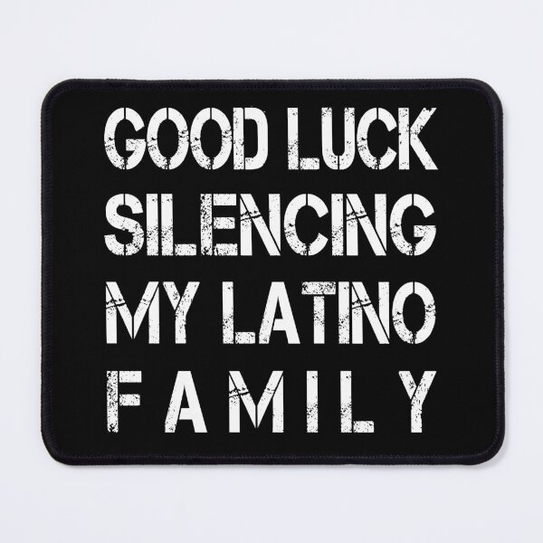Item preview, Good Luck Silencing My Latino Family – Funny Talkative Latin Family Quote designed and sold by Breisey.