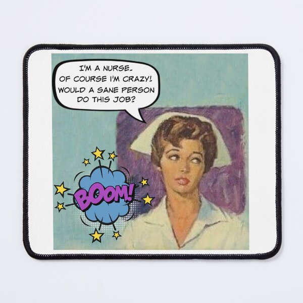 Item preview, Would a Sane Person Do This Job? Nurse Humor designed and sold by SSustainable.