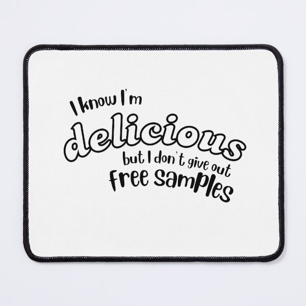 Item preview, No Free Samples ;) designed and sold by DallieP.