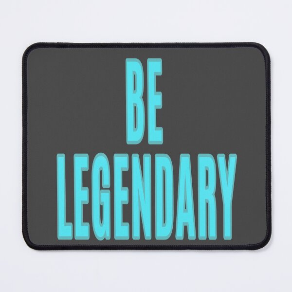 Item preview, Be legendary designed and sold by La Loca.