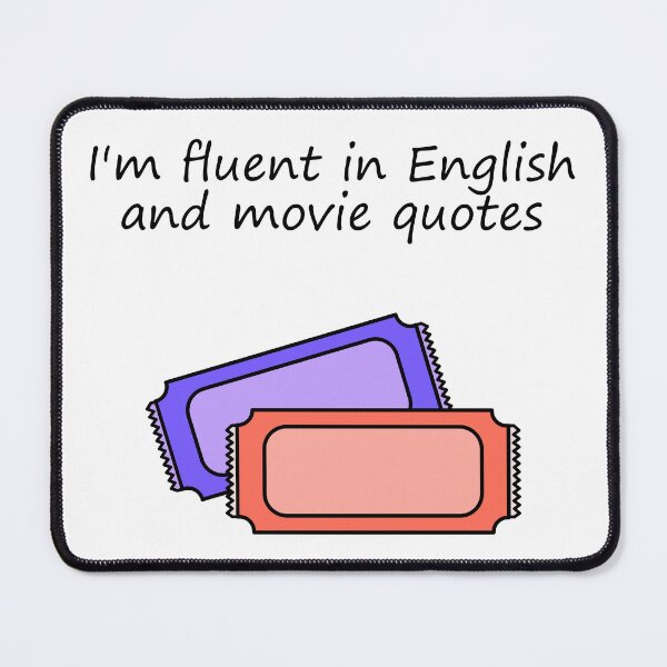 Item preview, I'm fluent in English and movie quotes fun design designed and sold by Halcart.