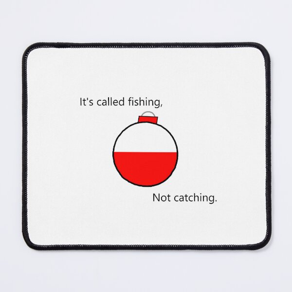 Item preview, It's called fishing not catching. designed and sold by Fonnypwn.