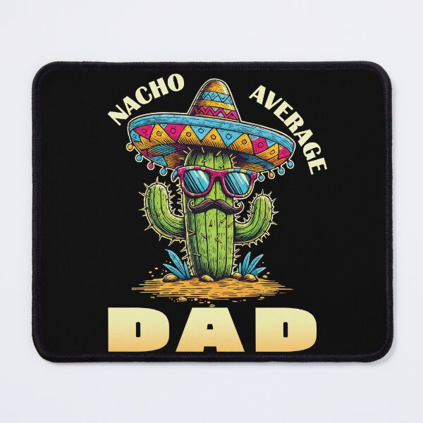 Item preview, Nacho Average Dad Funny Cactus Fiesta Design designed and sold by Victor Shadehorn.