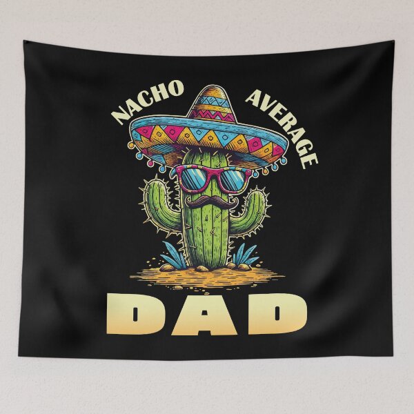 Item preview, Nacho Average Dad Funny Cactus Fiesta Design designed and sold by Victor Shadehorn.
