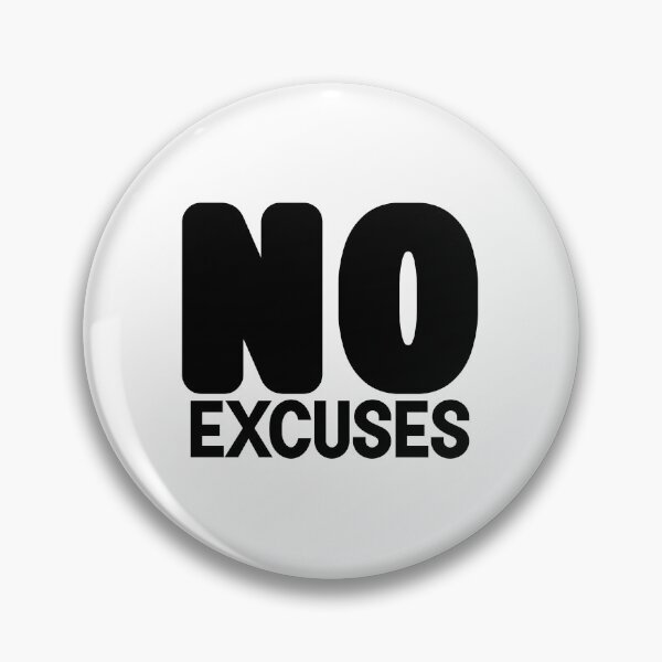 Item preview, no excuses designed and sold by designing01Ar3.