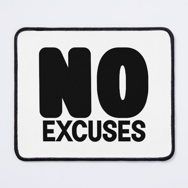 Item preview, no excuses designed and sold by designing01Ar3.