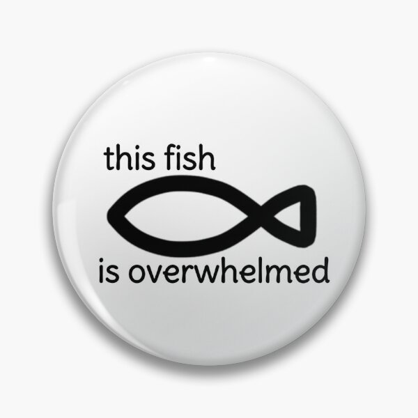 Item preview, This Fish Is Overwhelmed designed and sold by art-with-adrien.