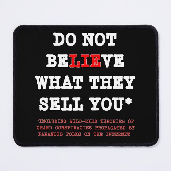Item preview, Do Not Believe What They Sell You* designed and sold by SBVillard.