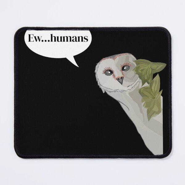 Item preview, Ew...Humans Owl Funny Mental Health Dark Meme Humor designed and sold by Kristi Brooks.