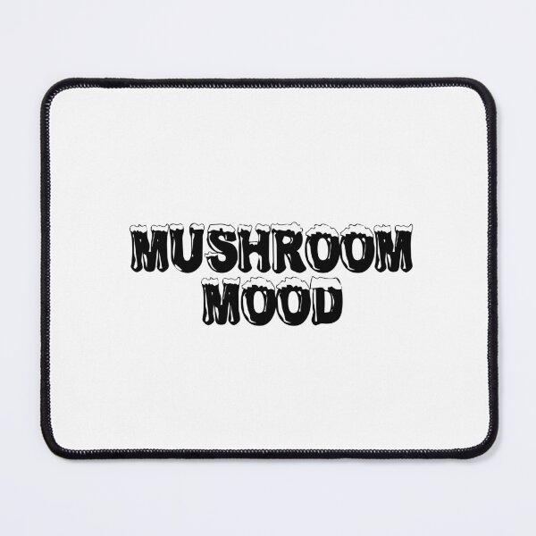 Item preview, Mushroom Mood designed and sold by Ninjacatoff.