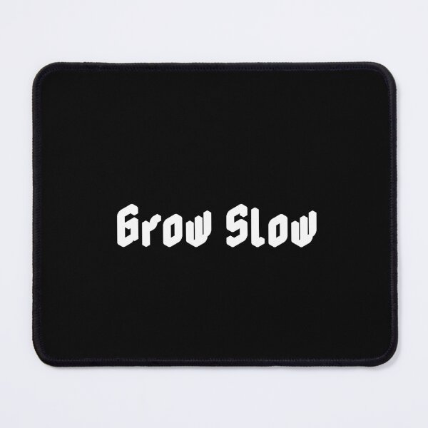 Item preview, Grow Slow designed and sold by Ninjacatoff.
