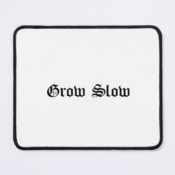 Item preview, Grow Slow designed and sold by Ninjacatoff.