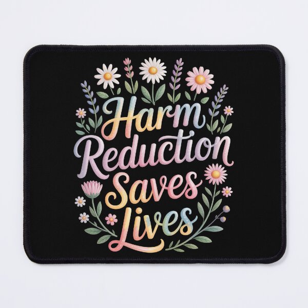 Item preview, Harm Reduction Saves Lives designed and sold by ZAIKY DREAMS.