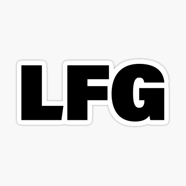 LFG, Let's F#cking Go! Bold Sticker