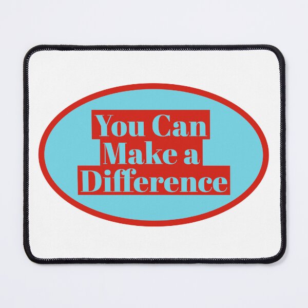 Item preview, You Can Make a Difference designed and sold by StarkXpressions.