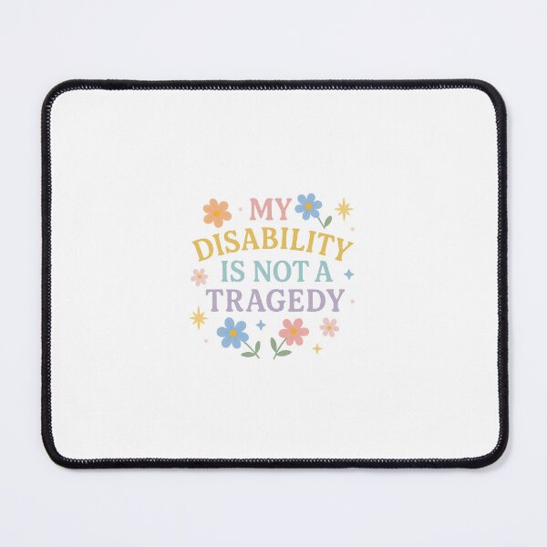 Item preview, My Disability Is Not a Tragedy – Affirming Pastel Flowers Design designed and sold by Queer Designs.