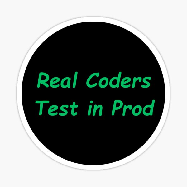 Item preview, Real Coder Test in Proud designed and sold by Redstrawberry13.