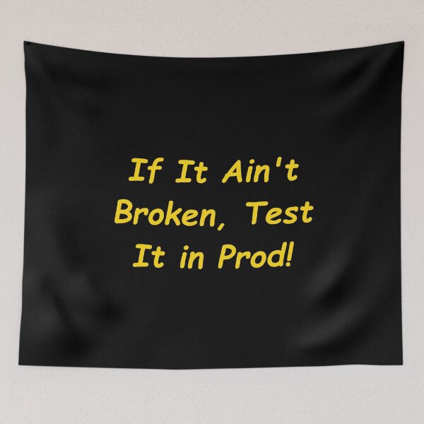 Item preview, If It Ain’t Broken, Test It in Proud designed and sold by Redstrawberry13.