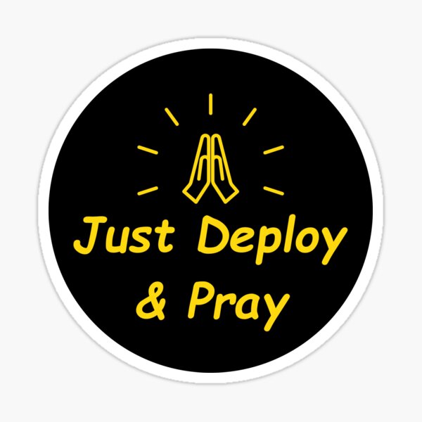 Item preview, Just Deploy and Pray designed and sold by Redstrawberry13.