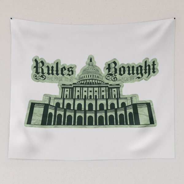 Item preview, Rules Were Meant To Be Bought designed and sold by AureaLibertas.