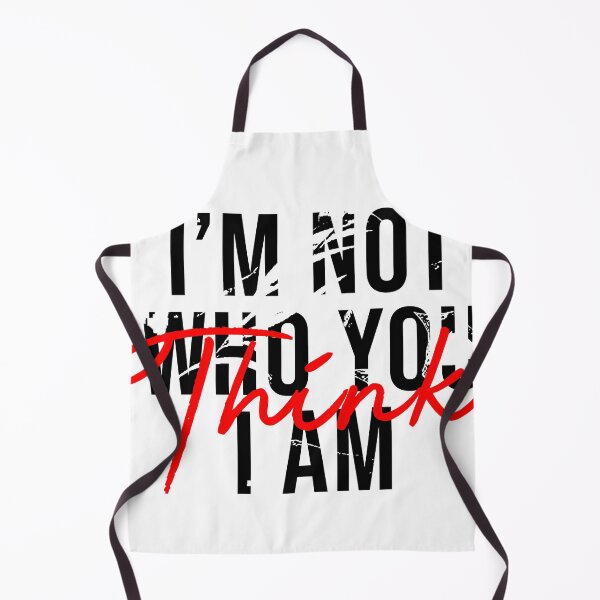Item preview, I'm Not Who You Think You Are designed and sold by Urbanskully.
