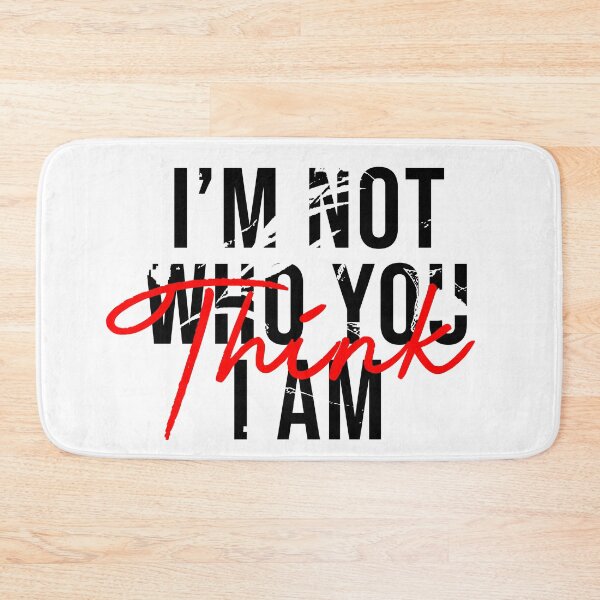 Item preview, I'm Not Who You Think You Are designed and sold by Urbanskully.