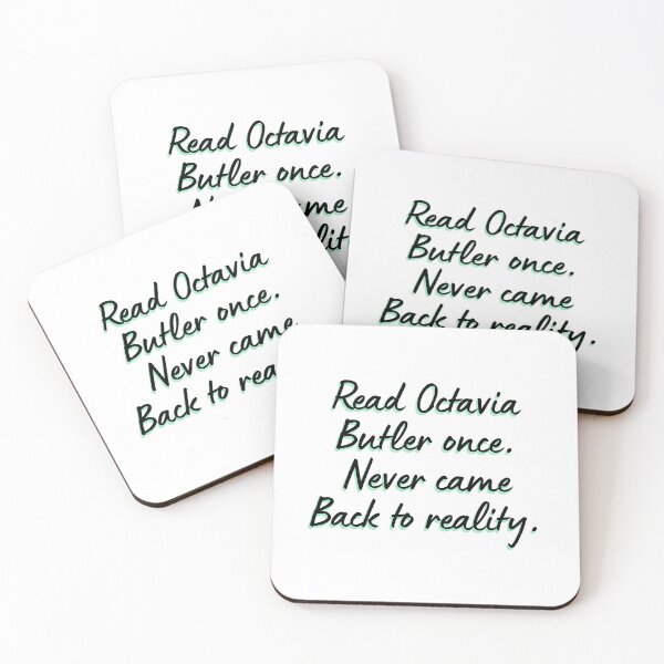 Item preview, Read Octavia Butler once. Never came Back to reality. designed and sold by DedsStudio.