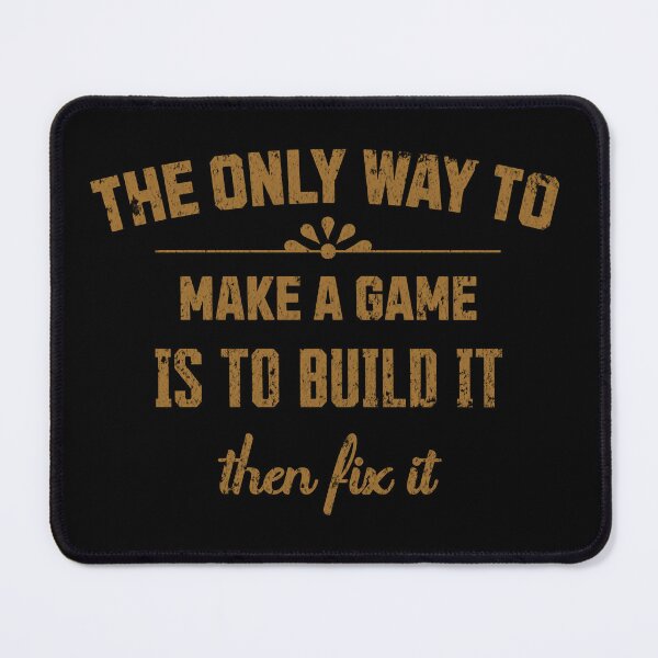 Item preview, Game Dev Quote Build Then Fix It designed and sold by Dago345.
