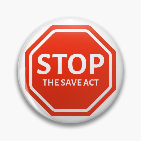 Item preview, Stop The Save Act designed and sold by Rachel the Artist .