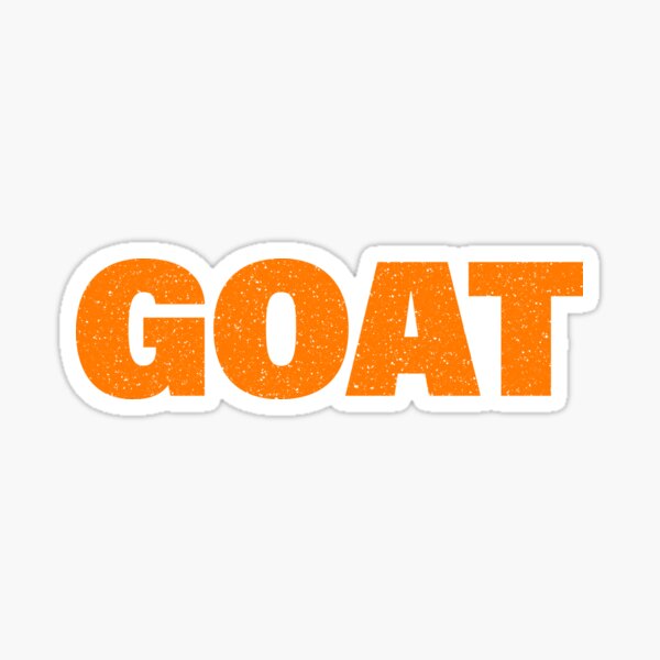 Item preview, GOAT, Greatest of All Time Orange BOLD Gritty designed and sold by luv-fi.
