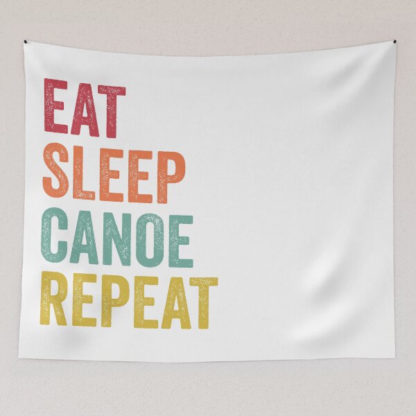 Item preview, Eat Sleep Canoe Repeat designed and sold by SarahJisri.