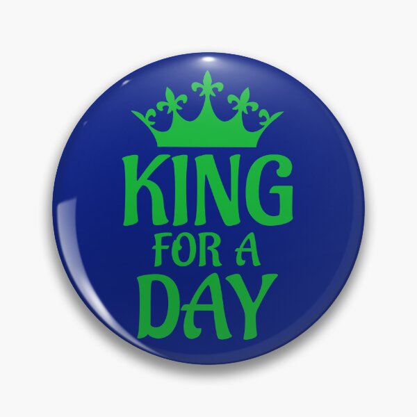 Item preview, King for a Day. Father's Day Gift. Birthday Gift For Dad. Dad's Quote designed and sold by DesignHouse07.