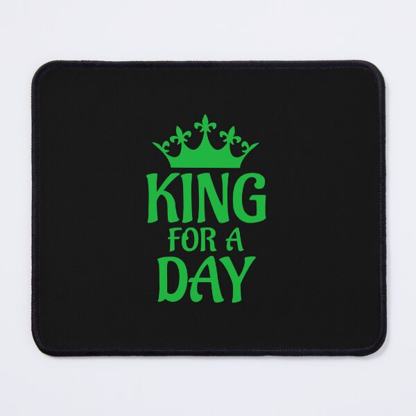 Item preview, King for a Day. Father's Day Gift. Birthday Gift For Dad. Dad's Quote designed and sold by DesignHouse07.