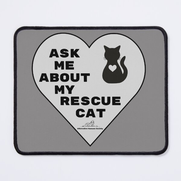 Item preview, Ask Me About My Rescue Cat – Proud Rescue Cat Advocate Design designed and sold by Alternative Humane Society.