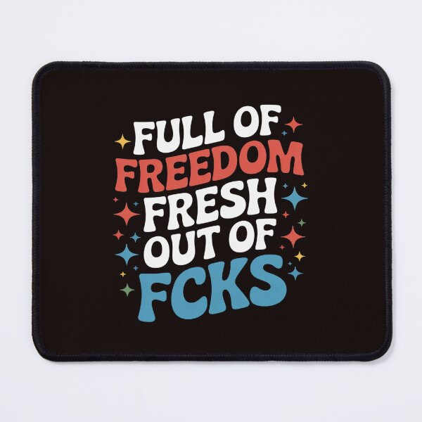 Item preview, Full Of Freedom Fresh Out Of Fucks designed and sold by MAKOPOKOShop.