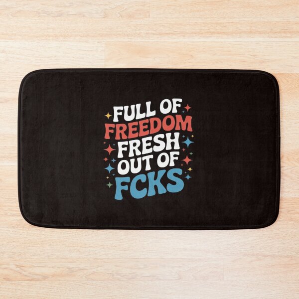 Item preview, Full Of Freedom Fresh Out Of Fucks designed and sold by MAKOPOKOShop.
