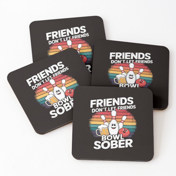 Item preview, Funny Bowling And Beer Don't Let Friends Bowl Sober Drinking  designed and sold by MAKOPOKOShop.