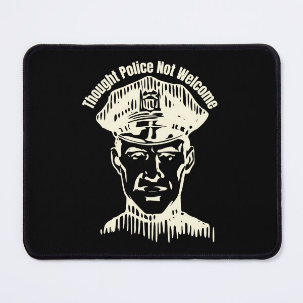 Item preview, Thought Police Not Welcome designed and sold by jglobal360.