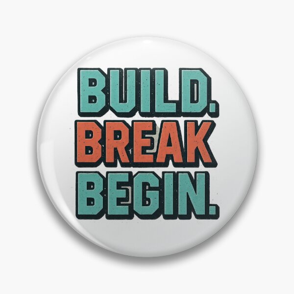 Item preview, Build. Break. Begin. designed and sold by STATICDUST.