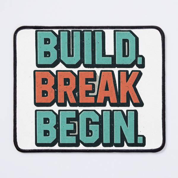 Item preview, Build. Break. Begin. designed and sold by STATICDUST.