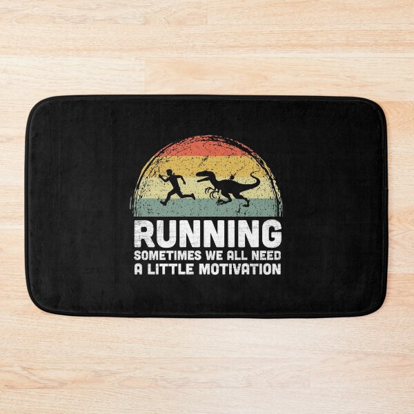Item preview, Running Sometimes We All Need A Little Motivation designed and sold by NQArtist.