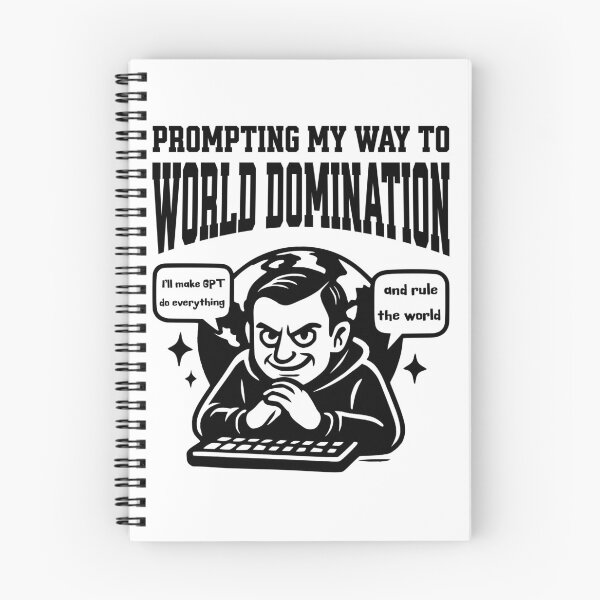 Item preview, Prompting My Way to World Domination – Funny AI & Tech Humor Design designed and sold by Honominu.