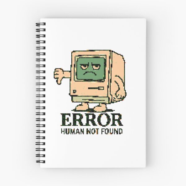 Item preview, ERROR - HUMAN NOT FOUND designed and sold by PIX n' NICHE.