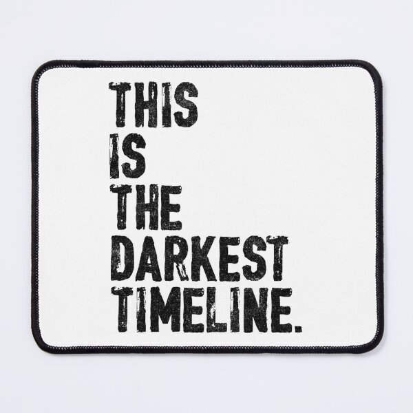 Item preview, This Is The Darkest Timeline designed and sold by huckblade.