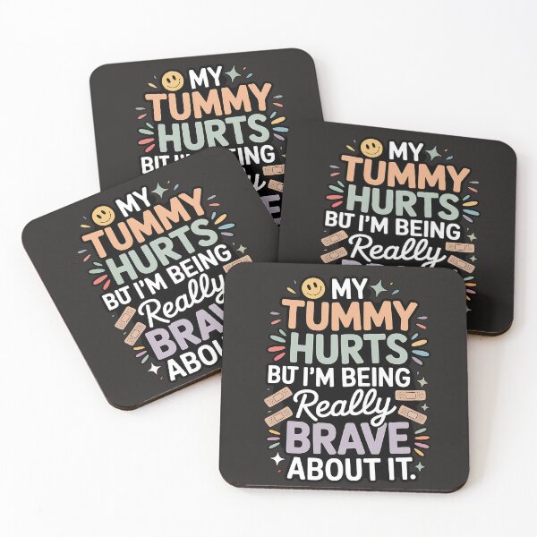 Item preview, My Tummy Hurts But I'm Being Really Brave About It  designed and sold by KreativKulture.