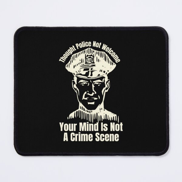 Item preview, Thought Police Not Welcome: Your Mind Is Not A Crime Scene designed and sold by jglobal360.