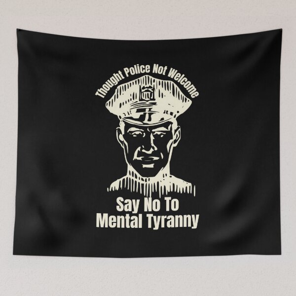 Item preview, Thought Police Not Welcome: Say No To Mental Tyranny designed and sold by jglobal360.